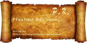Pfeifauf Kászon névjegykártya